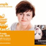 !!!ODWOŁANE!!! – ANNA KASIUK – SPOTKANIE AUTORSKIE – ŁÓDŹ
