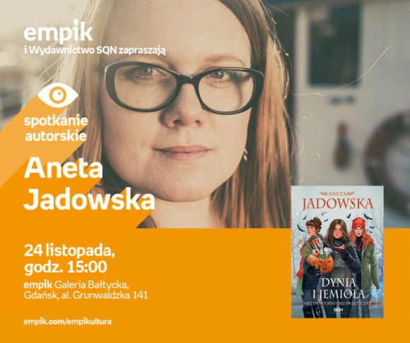 Aneta Jadowska | Empik Galeria Bałtycka LIFESTYLE, Książka - spotkanie