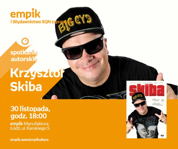 KRZYSZTOF SKIBA – SPOTKANIE AUTORSKIE – ŁÓDŹ
