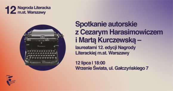 Spotkanie autorskie z laureatami 12. edycji Nagrody Literackiej m.st. Warszawy w LIFESTYLE, Książka - 12 lipca we Wrzeniu Świata Cezary Harasimowicz i Marta Kurczewska opowiedzą o swojej wspólnej książce „Mirabelka”.