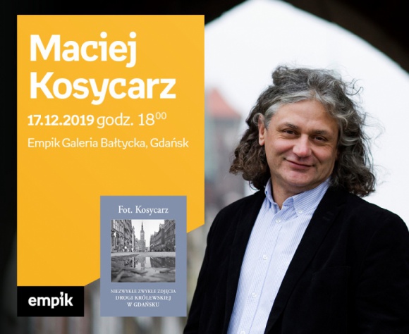 MACIEJ KOSYCARZ | Gdańsk Galeria Bałtycka LIFESTYLE, Książka - spotkanie