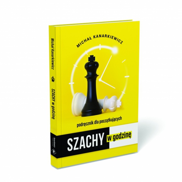 DLACZEGO SZACHY SĄ UNIWERSALNE, CZYLI NOWY PORADNIK „SZACHY W GODZINĘ” LIFESTYLE, Książka - Z końcem maja na rynku wydawniczym ukazał się najnowszy podręcznik o nauce gry w szachy dla początkujących. Jego autorem jest Michał Kanarkiewicz, utytułowany szachista oraz ambasador królewskiej gry.